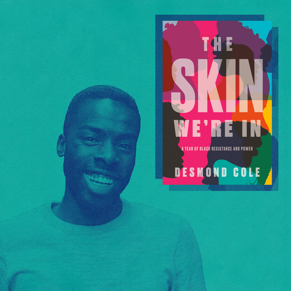 The Skin We're In with background of black canadian author Desmond Cole